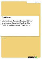 International Business. Foreign Direct Investment. Qatar And Saudi Arabia. Polit