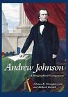 Andrew Johnson: A Biographical Companion by Richard Zuczek, Glenna R. Schroeder-Lein (Hardback, 2001)