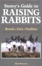 Storey's Guide to Raising Rabbits: Breeds, Care, Facilities - Paperback - GOOD