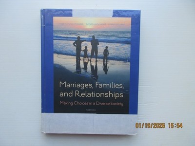 Marriages, Families, and Relationships : Making Choices in a Diverse Society by
