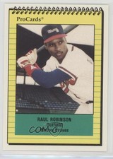 1991 ProCards Minor League Raul Robinson #879 w5y