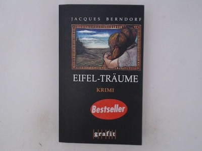 Eifel-Träume: Kriminalroman (Eifel-Krimi) Kriminalroman Berndorf, Jacque 1495271