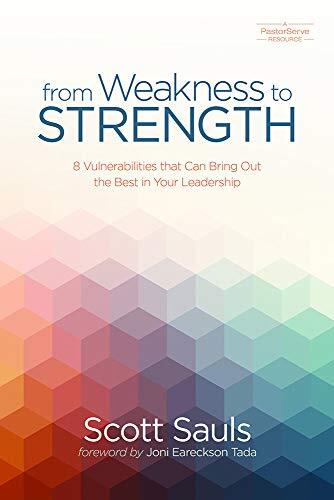 From Weakness to Strength: 8 Vulnerabi..., Sauls, Scott - Picture 1 of 2