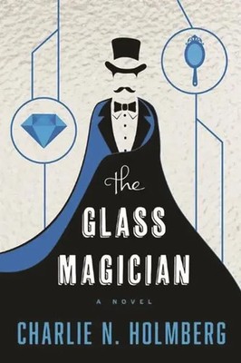 GLASS MAGICIAN | Charlie N. Holmberg | Englisch | Taschenbuch | 2014 | 47 NORTH