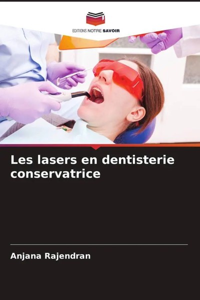 Anjana Rajendran | Les Lasers En Dentisterie Conservatrice | Taschenbuch (2023)-image
