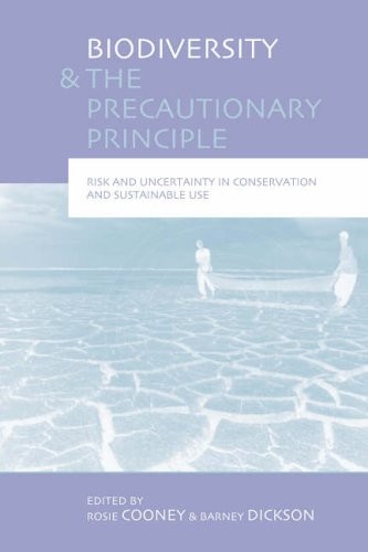 Biodiversity and the Precautionary Principle: Risk, Uncertainty and Practice in