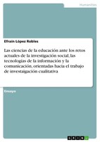 EfraíN LóPez Robles | Las Ciencias De La EducacióN Ante Los Retos Actuales De...