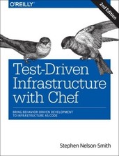 Test-Driven Infrastructure with Chef: Bring B...