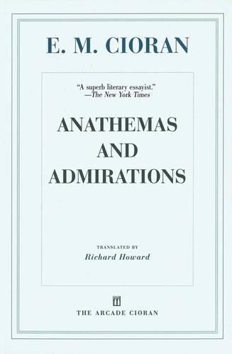 E M Cioran Anathemas and Admirations (Paperback)