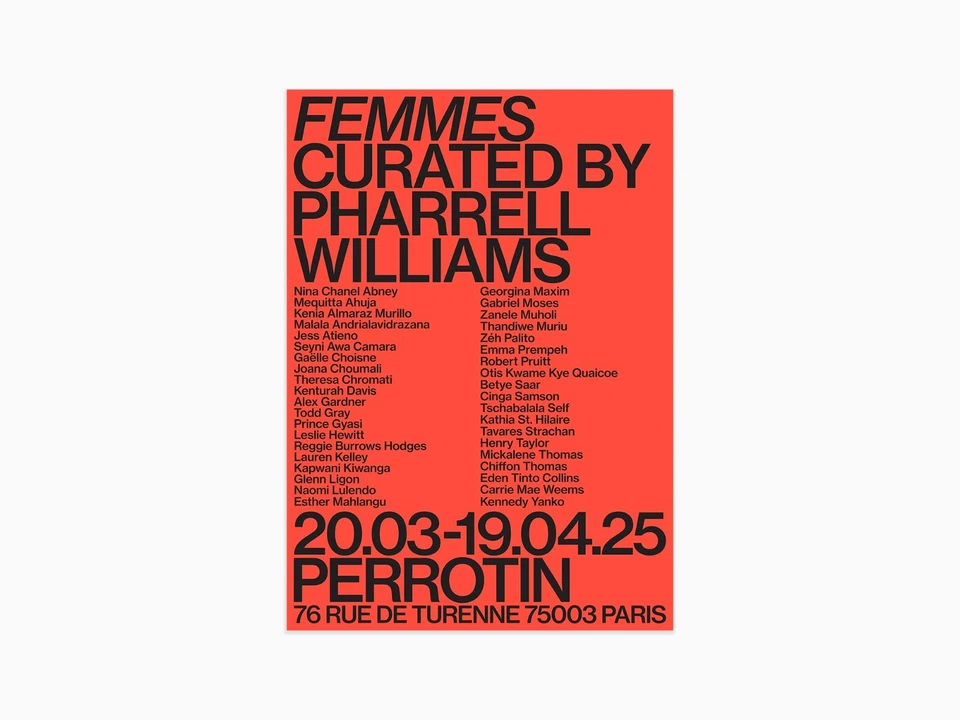 Perrotin x Pharrell Williams - "Femmes, Curated by Pharrell Williams" poster