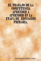 Ana Araceli LóPez Insua | El Trabajo De La Competencia Aprender A Aprender En...