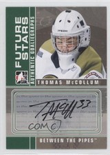 2008-09 ITG Between the Pipes Auto Thomas McCollum #A-TM Auto 0b3