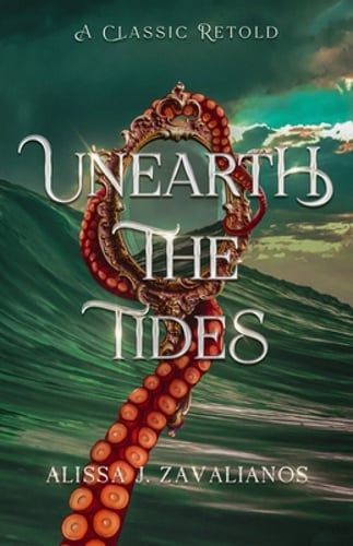 Unearth the Tides: A Retelling of 20,000 Leagues Under the Sea by Zavalianos
