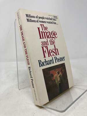 The Image of the Flesh by Richard Posner First 1st Edition VG PB 1975