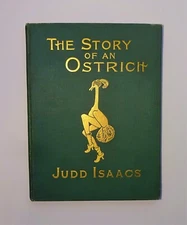 1903 The Story of an Ostrich by Judd Isaacs, 1st Ed Illus, Humor Satire in Rhyme