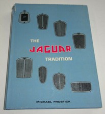 Illustrated Book: The Jaguar Tradition - Xk 120 140 150 Mark I II X 420 S-TYPE