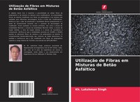 UtilizaçãO De Fibras Em Misturas De BetãO AsfáLtico Kh. Lakshman Singh Buch 2024