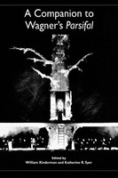 William Kinderman (U. A.) | A Companion To Wagner's Parsifal | Taschenbuch