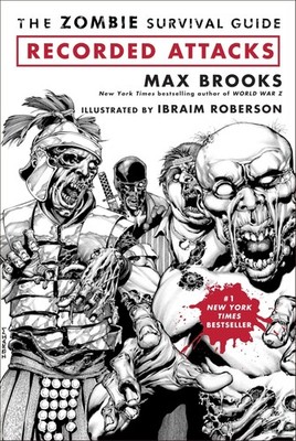 The Zombie Survival Guide: Recorded Attacks - Max Brooks|Ibraim Roberson - V...