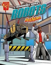 The Remarkable World of Robots: Max Axiom Stem Adventures by Biskup, Agnieszka