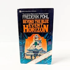BEYOND THE BLUE EVENT HORIZON by Frederik Pohl *1980 1st Ed Del Rey Paperback*