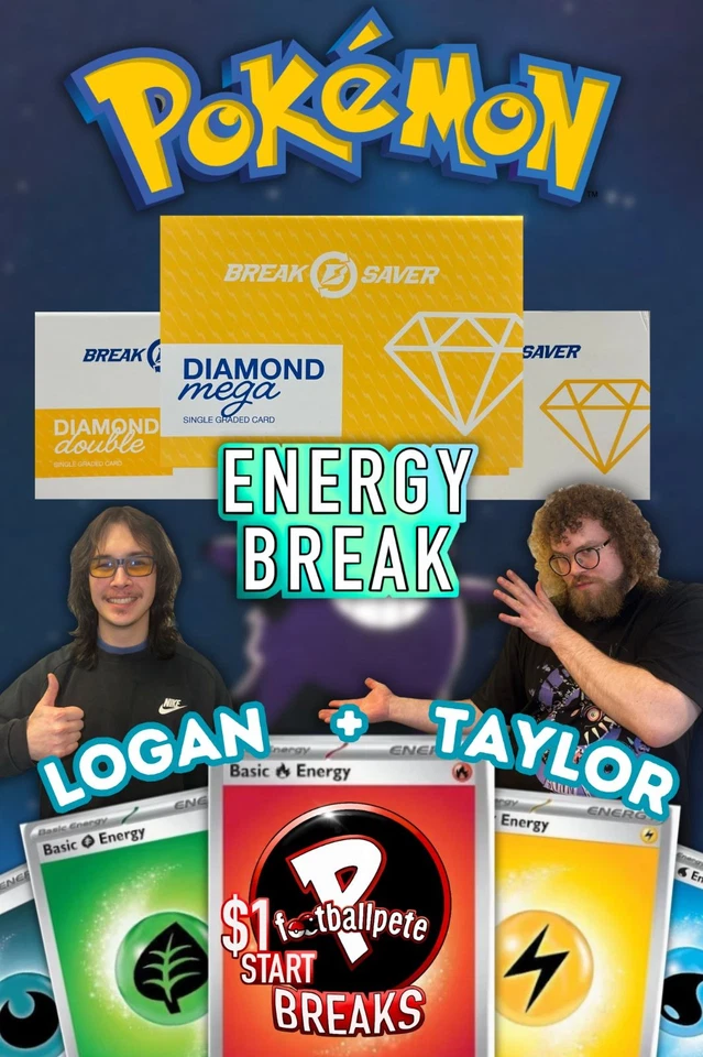 💥$1 START POKEMON BREAKSAVER ENERGY BREAK!💥 W/LOGAN + TAYLOR
