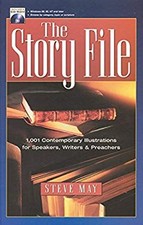 The Story File : 1,001 Contemporary Illustrations for Speakers, W