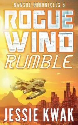 Jessie Kwak Rogue Wind Rumble (Paperback) Nanshe Chronicles (UK IMPORT)