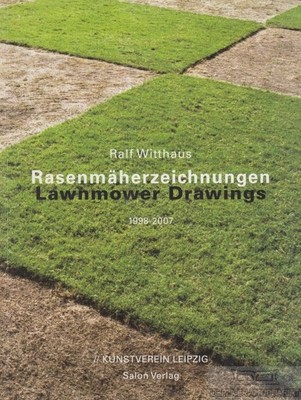 Buch: Rasenmäherzeichnungen / Lawnmower Drawings 1998-2007, Witthaus, Ralf. 2008