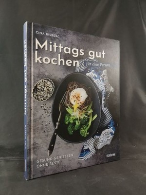 Mittags gut kochen für eine Person: Gesund genießen ohne Reste. Mittagessen-Idee