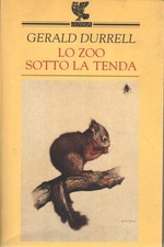 Lo zoo sotto la tenda - Gerald Durrell (Ugo Guanda Editore) [1999]