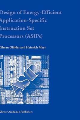 Design of Energy-Efficient Application-Specific Instruction Set Processors: New
