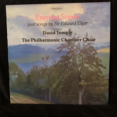 ELGAR - Evening Scene - Part Songs - David Temple - MERIDIAN UK ST LP 1981