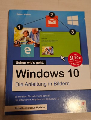 Windows 10: Die Anleitung in Bildern. Sehen wie es geht, TB 2016