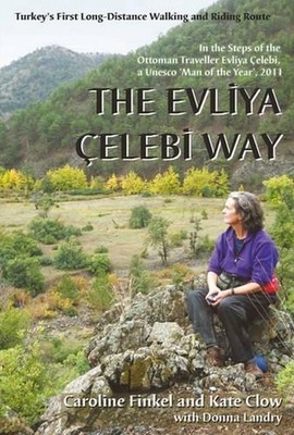 The Evliya Celebi Way: Turkey's First Long-distance Walking and Riding Route by