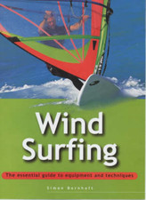 Windsurfing: The Essential Guide to Equipment and Techniques (Adventure Sports),