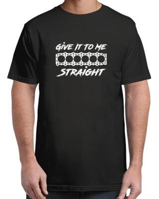 Give It To Me Straight. 2JZ GTE Turbo 6 Cylinder Motor Block Adult S-4XL T-Shirt