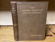 1921 2nd Ed. The Natural Trout Fly & Its Imitation - Leonard West - Illust.