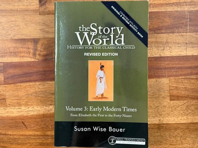 The Story of the World - Volume 3 Early Modern Times - Rev Ed