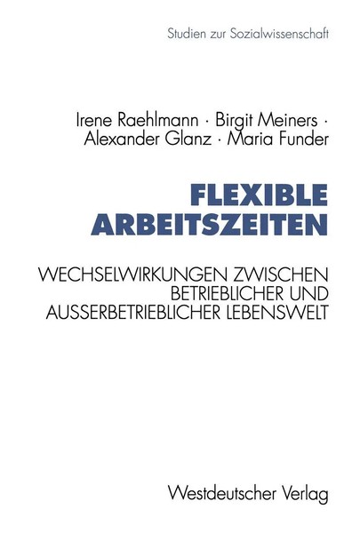Flexible Arbeitszeiten | Irene Raehlmann (U. A.) | Taschenbuch | 268 S. | 1993-image