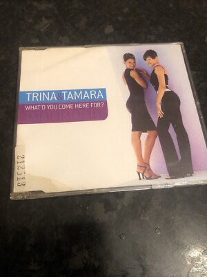 Trina & Tamara - What'd You Come Here For - 3 Track CD Single 1999