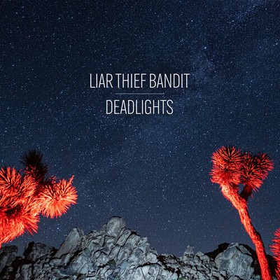 Liar Thief Bandit - Deadlights [New Vinyl LP] Colored Vinyl, Ltd Ed, Red