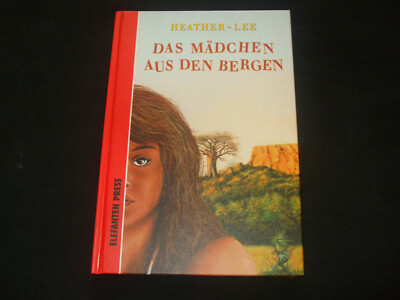 Heather Lee - Das Mädchen aus den Bergen - gebundenes Buch - Kapstadt Afrika