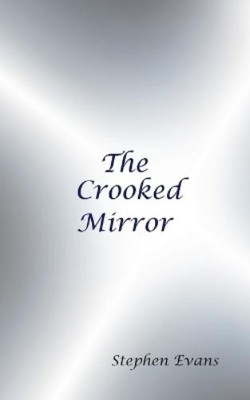 Stephen Evans The Crooked Mirror (Taschenbuch) (US IMPORT)