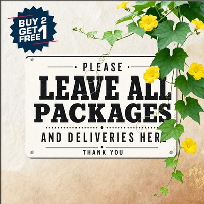 Delivery Notice Sign Please Leave All Deliveries Here Metal Decor Plaque