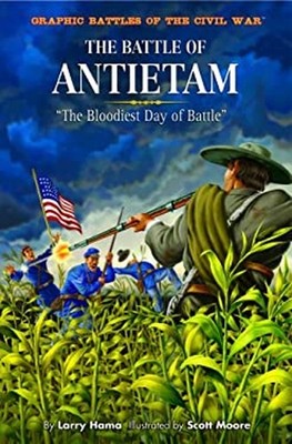 The Battle of Antietam : The Bloodiest Day of Battle Library Bind
