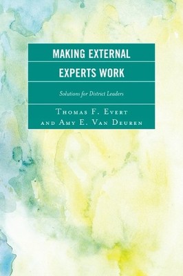 Amy E. Van Deuren Thomas F. Evert Making External Experts Work (Taschenbuch)