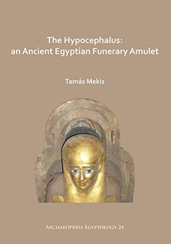 The Hypocephalus: An Ancient Egyptian Funerary . Mekis**