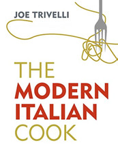 The Modern Italian Cook - Hardback NEW Trivelli, Joe 20/09/2018