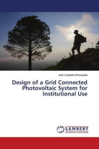 Thumbnail - Design Of A Grid Connected Photovoltaic System For Institutional Use
